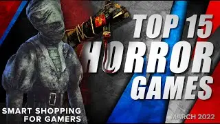 Top 15 Best Horror Games - March 2022 Selection