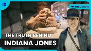 The Truth Behind Indiana Jones - Mythbusters - S09 EP01 - Science Documentary