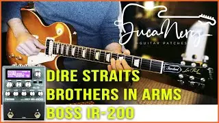 BOSS IR-200 | DIRE STRAITS - BROTHERS IN ARMS GUITAR TONE