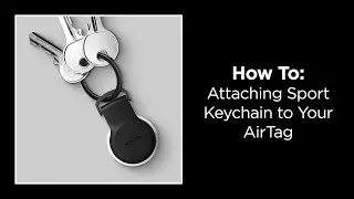 How To: Attaching Sport Keychain to Your AirTag