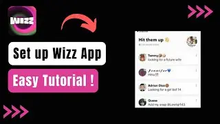 How to Set Up Wizz App !