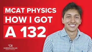 MCAT Physics: Top Study Strategies from a 528 Scorer