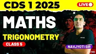 CDS 1 2025 Exam Maths Live - Trigonometry - Class 5