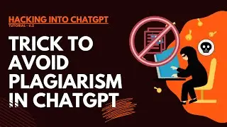 How to avoid plagiarism while copying from Chat GPT | Hacking into Chat GPT tutorial