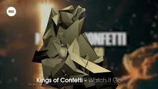 Kings of Confetti - Watch It Go (Drum & Bass | NOIZE)