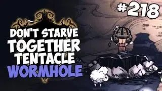 Tentacle Wormhole & Varg is Back - Don't Starve Together Gameplay - Part 218