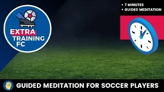 8 MINUTE GUIDED MINDFULNESS MEDITATION FOR SOCCER PLAYERS 🧠️⚽️