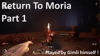 Return to Moria - First Look / Part 1 - No Commentary Gameplay