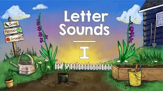 Letter Sounds | I | The Good and the Beautiful