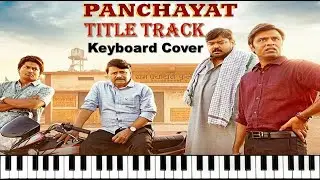 Panchayat Title Track || Keyboard Cover || Panchayat Theme BGM || Amazon Prime Video || Web Series