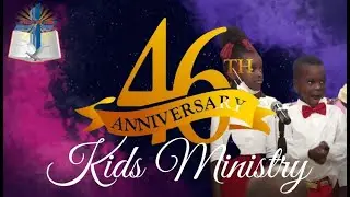 FHCC OF GOD; 46th Anniversary/ Kids Ministry