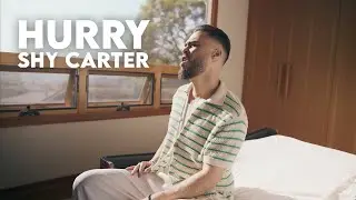 Shy Carter - Hurry (Official Music Video)