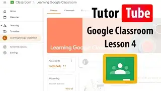 Google Classroom - Lesson 4 - Account Options and Notification Settings