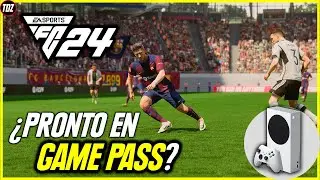 ¿Ya pronto en XBOX GAME PASS? EA SPORTS FC 24 en XBOX SERIES S