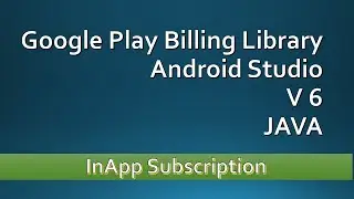 Google Play Billing Library | version 6 | In App Subscription 2023 | Android JAVA