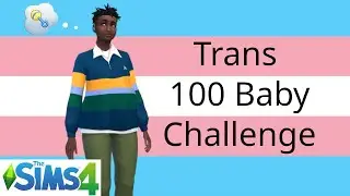 My Werewolf baby broke the game! Trans 100 Baby Challenge in the Sims 4