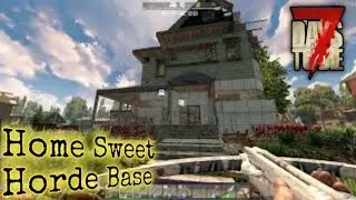 My Alpha 19.4 home | 7 days to die | home base / horde base tour