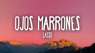 Lasso - Ojos Marrones