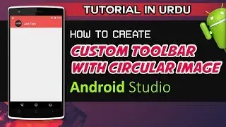 Android Studio Tutorial - How to Create Custom Toolbar With Circular Image