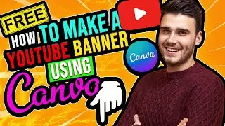 How to Make A Youtube Banner with Canva - Youtube Coverage For Beginners