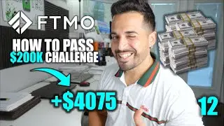 How to PASS FTMO 200K Challenge? | Part 12