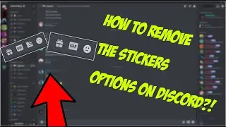 How To Hide The Stickers Option On Discord?!!?!?!!?