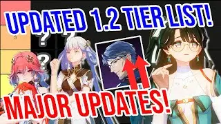 UPDATED 1.2 TIER LIST! Wuthering Waves! Major Updates!