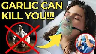 10 Fatal Garlic Mistakes That Could Cost You Your Life: Don't Repeat Them!