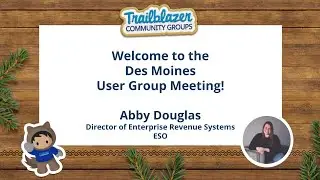 Des Moines Trailblazer Community User Group Meeting - July 2023