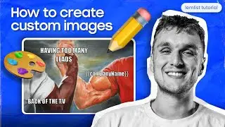 How to create custom images [lemlist tutorial]