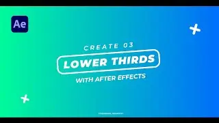 Lower Thirds Animation Tutorial with After Effect CC