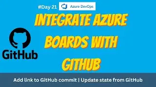 GitHub Integration with Azure DevOps | Add link to GitHub commit | Update state from GitHub