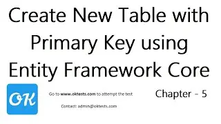 Chapter 5 - How to Create a New Table in SQL DB using Entity Framework Core with Code First Approach