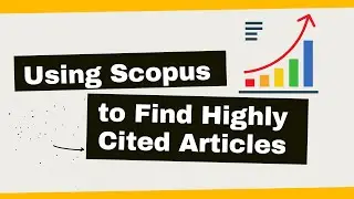 Using Scopus to Find Highly Cited Articles in a Field, by an Author and from an Institution