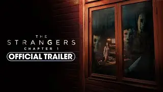 The Strangers: Chapter 1 (2024) Official Trailer - Madelaine Petsch, Froy Gutierrez