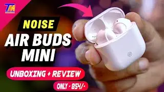 Noise AirBuds Mini Only 859/-