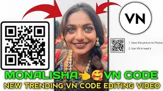 Monalisha vn code editing video 🥰 New vn code editing video #monalisha