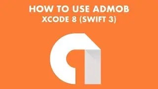 How To Use AdMob With Xcode 8 (Swift 3)