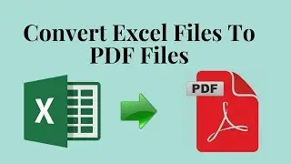 How to convert excel files to pdf files?