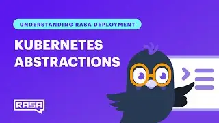 Understanding Rasa Deployments - How Kubernetes Works