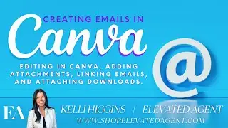 Email Marketing + Canva = The Ultimate Marketing Powerhouse | Elevated Agent Tutorial