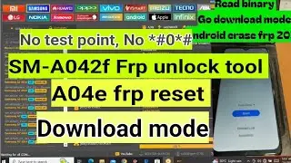 SM-A042F || No test point 🔥Samsung A04e  Frp Bypass Unlock Tool | samsung a042f frp bypass download