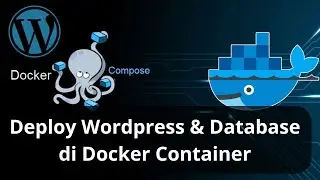 BELAJAR DOCKER - Deploy Wordpress & Database di Docker Container dengan Docker Compose