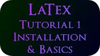 LaTex Tutorial 1 - Installation and Basics (Book & Report Writing)
