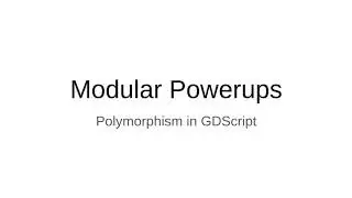 Modular Powerups: Polymorphism in GDScript