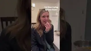 She had NEVER Chewed Spruce Gum before - Watch her Fabulous Reaction!