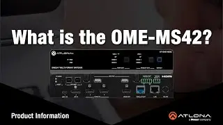 Introducing the Atlona OME-MS42: 4x2 Matrix Switcher