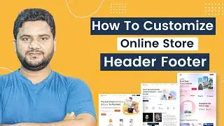 How to Customize Online Store Header and Footer || Step By Step Guide