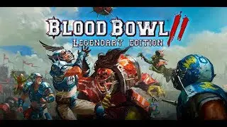 Blood Bowl 2 Legendary | Anfänger Grundkurs - Was sind die Grundlagen für Blood Bowl