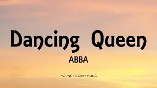 ABBA - Dancing Queen (Lyrics)